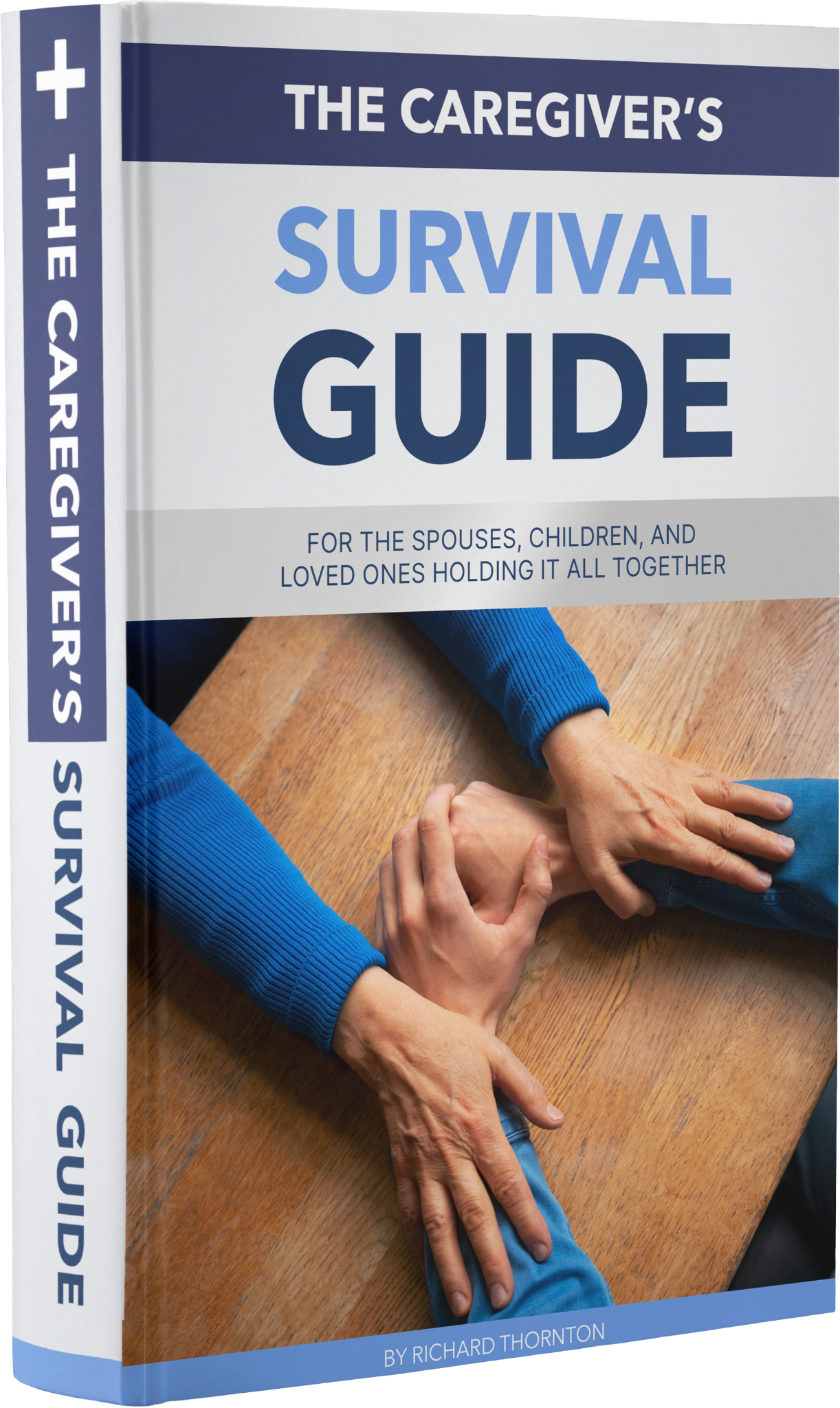 The Caregiver's Survival Guide